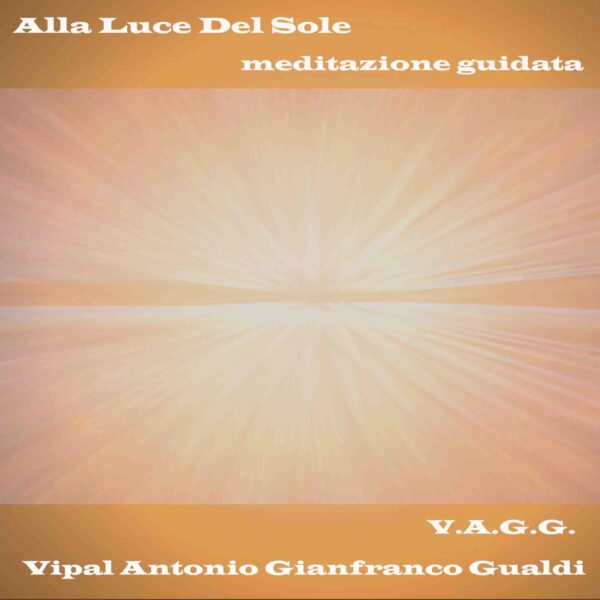 Alla Luce Del Sole Meditazione Guidata