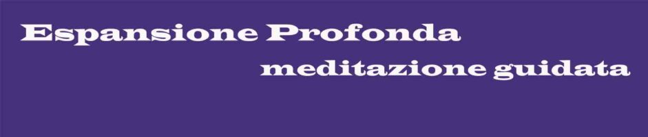 Espansione Profonda – Meditazione Guidata Sulla Respirazione