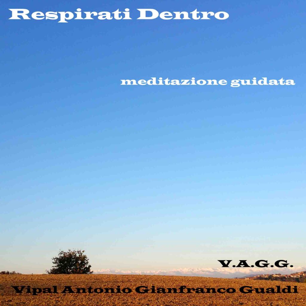 respirati dentro meditazione guidata di rilassamento Vipal Antonio Gianfranco Gualdi