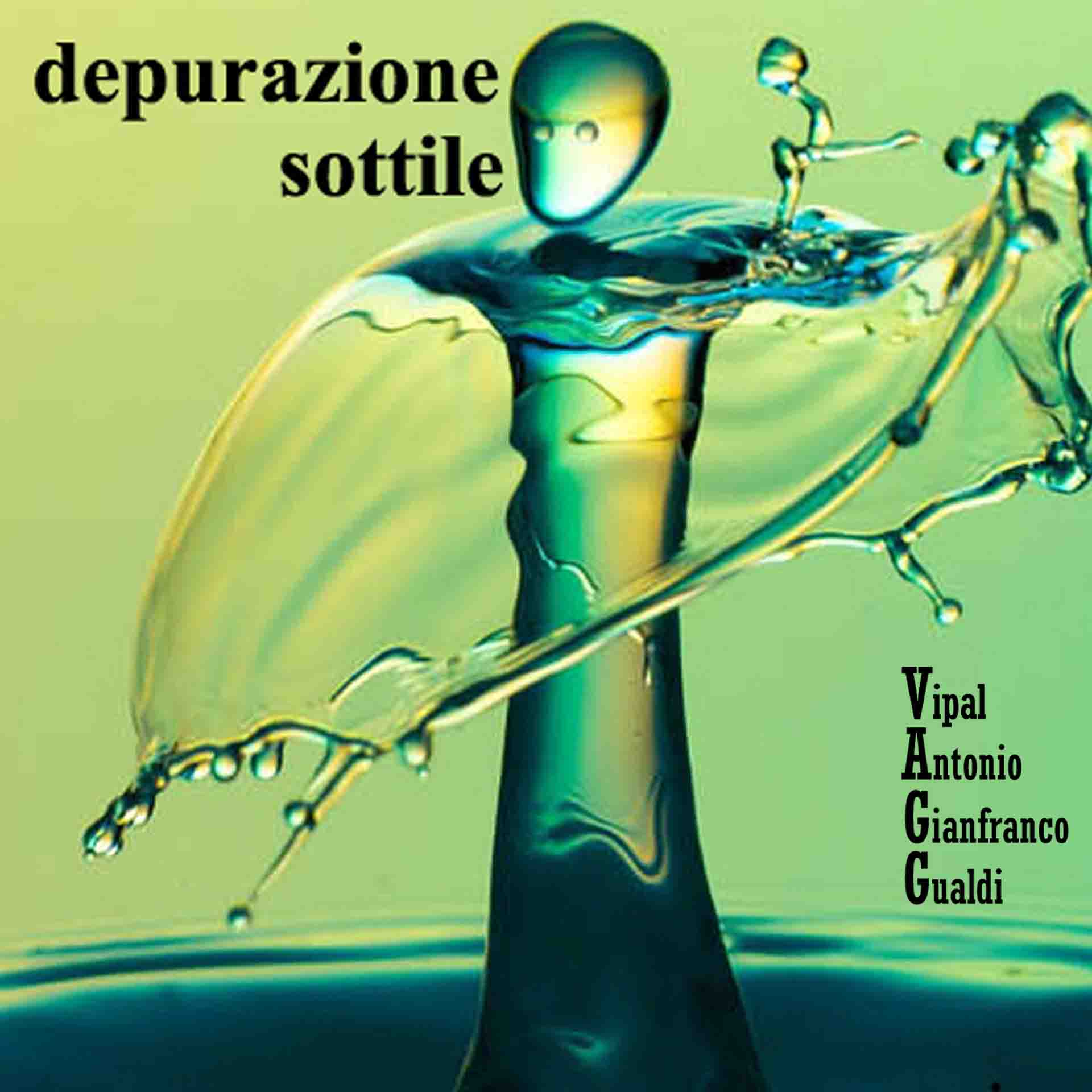 Depurazione sottile album musica V.A.G.G. Vipal Antonio Gianfranco Gualdi