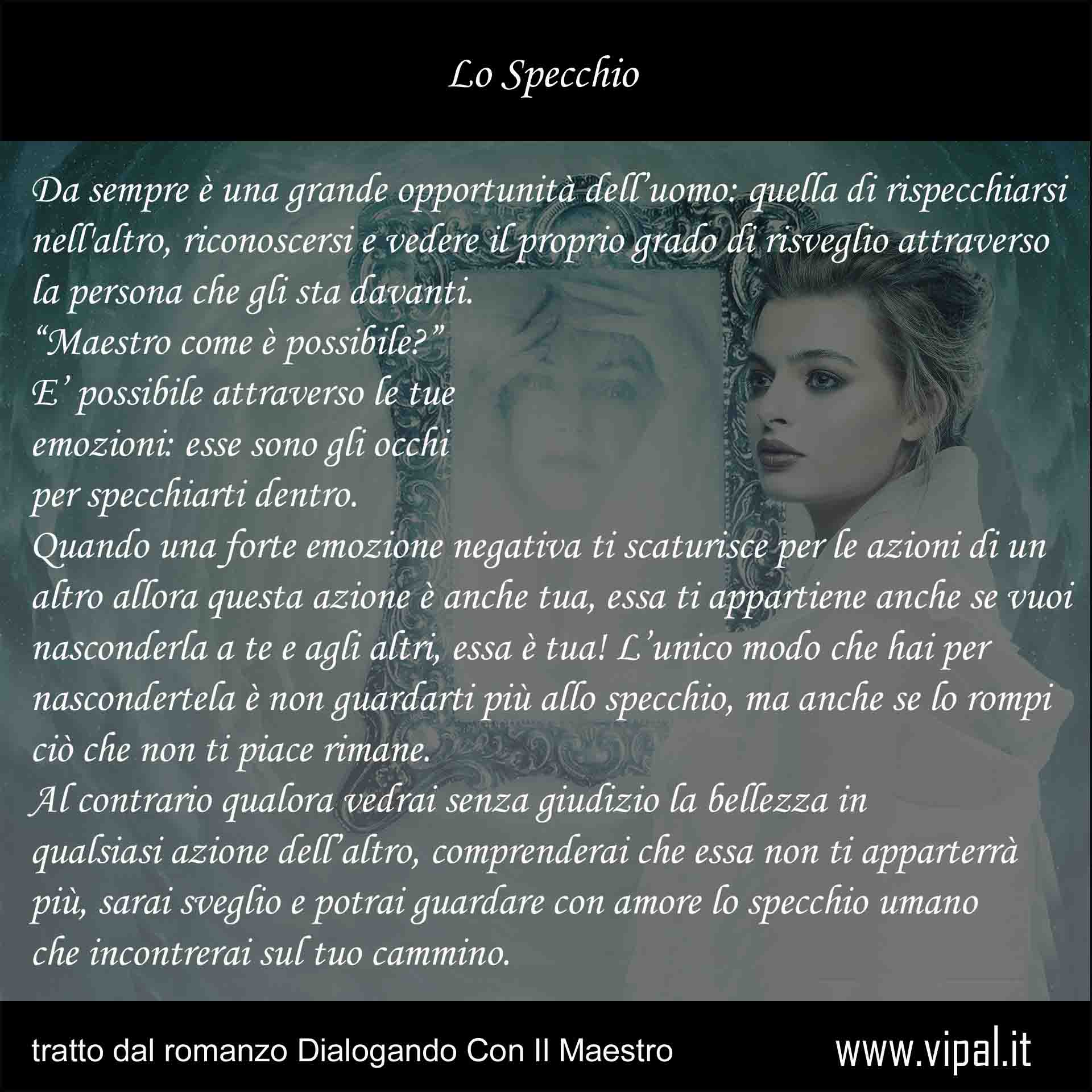 La legge dello specchio  tratto dal romanzo Dialogando con il maestro di Vipal Antonio Gianfranco Gualdi