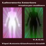 Laboratorio interiore musica da meditazione Vipal Antonio Gianfranco Gualdi
