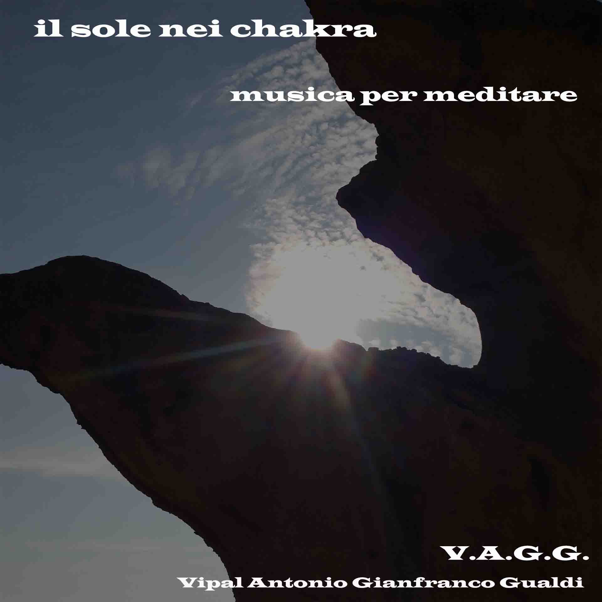 Il sole nei chakra musica V.A.G.G. Vipal Antonio Gianfranco Gualdi