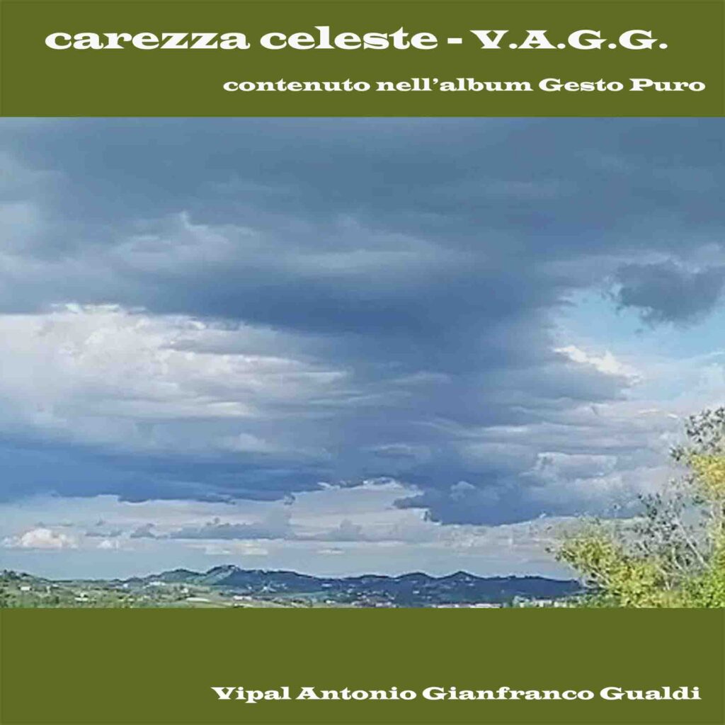 Copertina traccia " Carezza celeste" Gesto puro di V.A.G.G. Vipal Antonio Gianfranco Gualdi