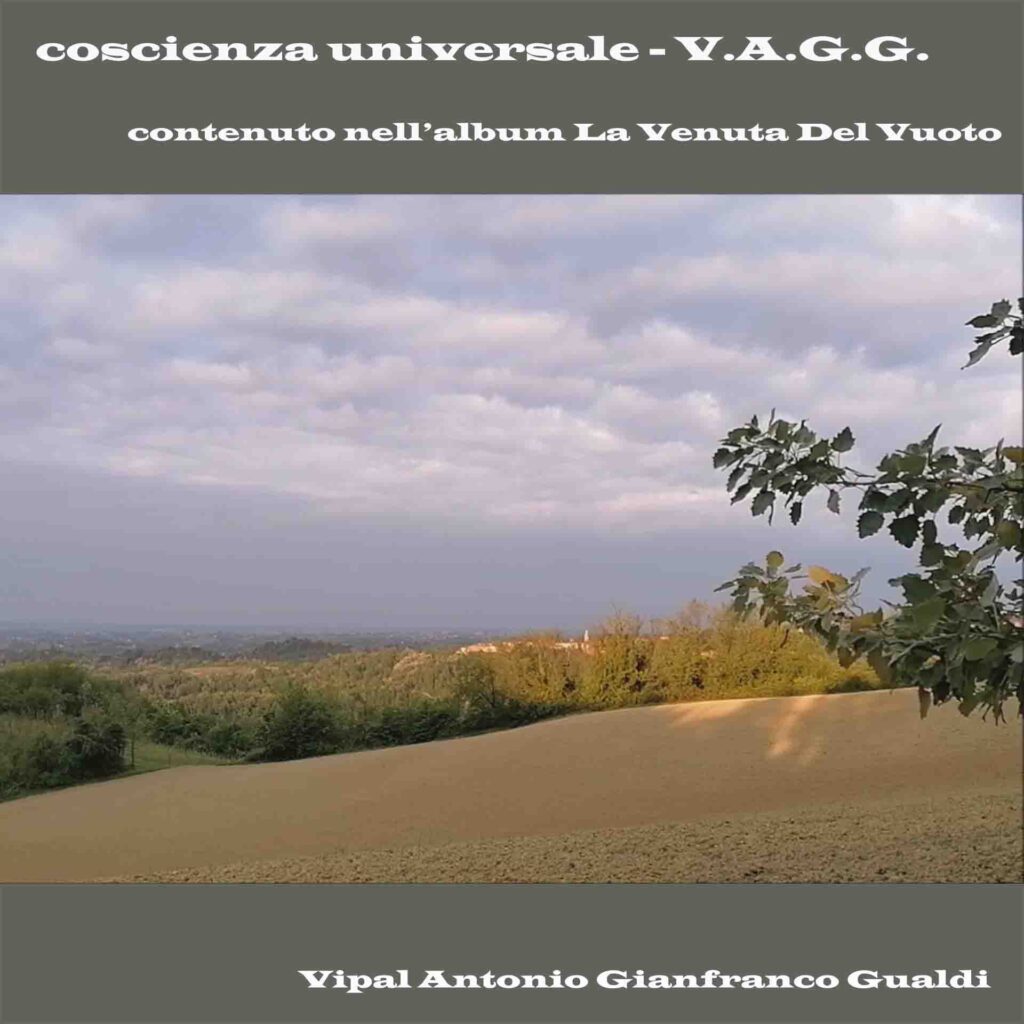 Copertina traccia " Coscienza universale" La venuta del vuoto di V.A.G.G. Vipal Antonio Gianfranco Gualdi