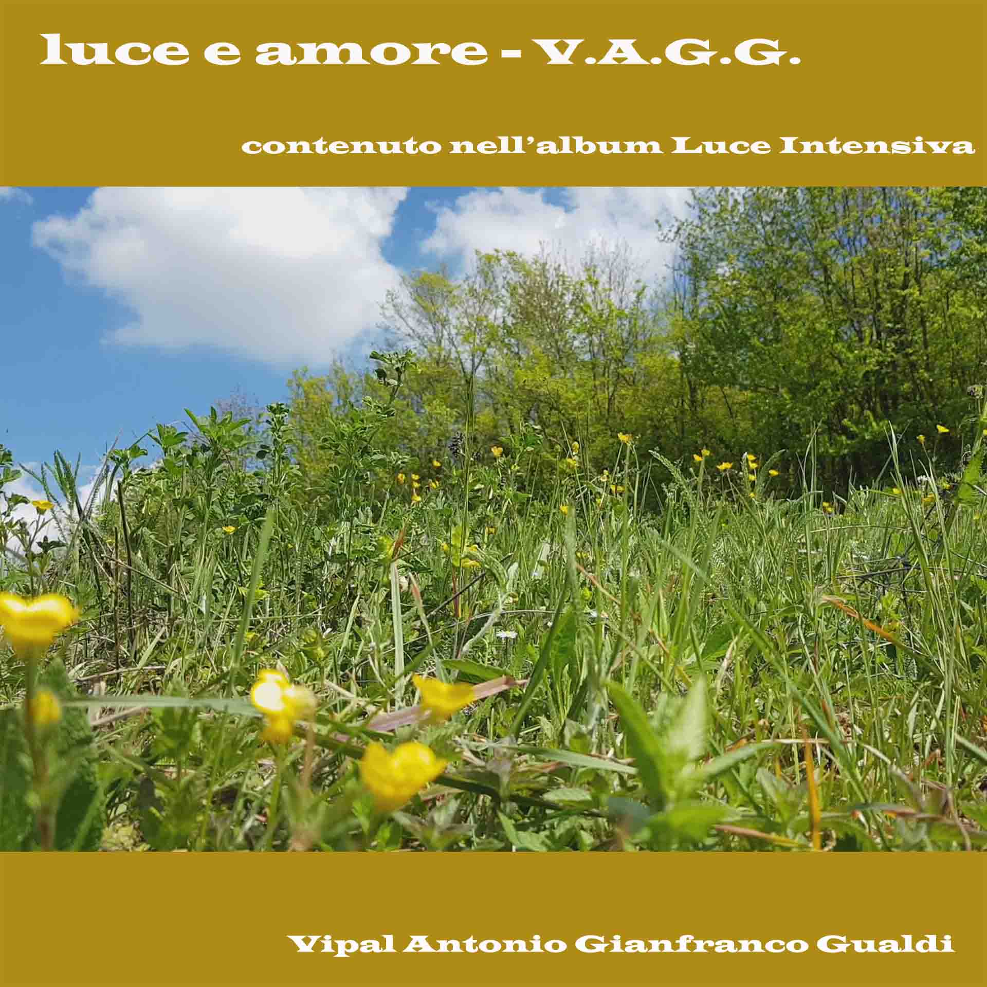 Copertina traccia " Luce e amore Album " Luce intensiva di V.A.G.G. Vipal Antonio Gianfranco Gualdi