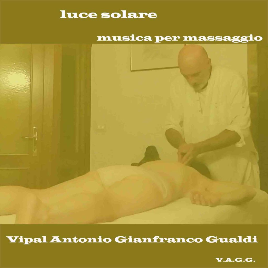Musica per massaggio luce solare Vipal Antonio Gianfranco Gualdi V.A.G.G.