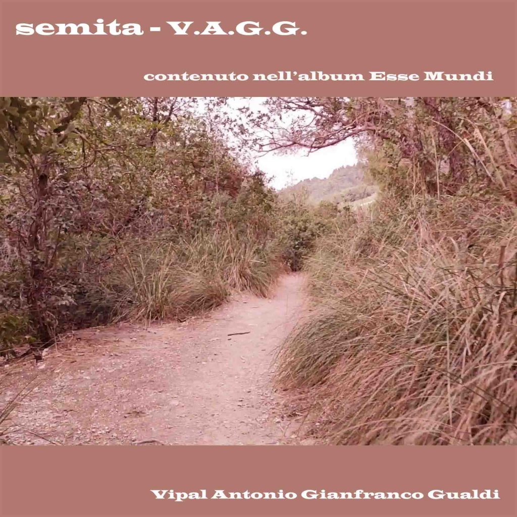 Copertina traccia Semita contenuta nell'album Esse Mundi Musica di V.A.G.G. Vipal Antonio Gianfranco Gualdi