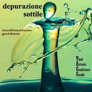 Depurazione Sottile Meditazione Guidata
