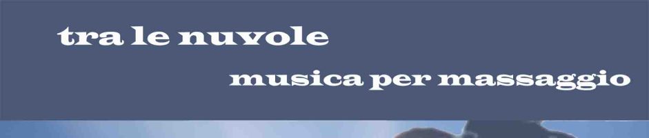 Tra Le Nuvole Musica Electro-Ambient Per Massaggio